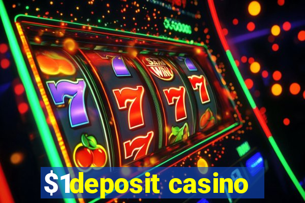 $1deposit casino