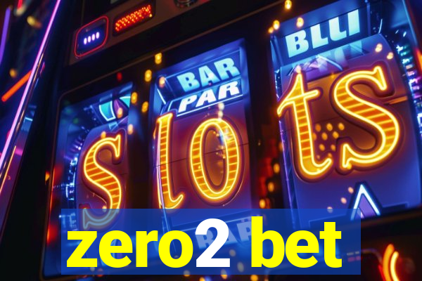 zero2 bet