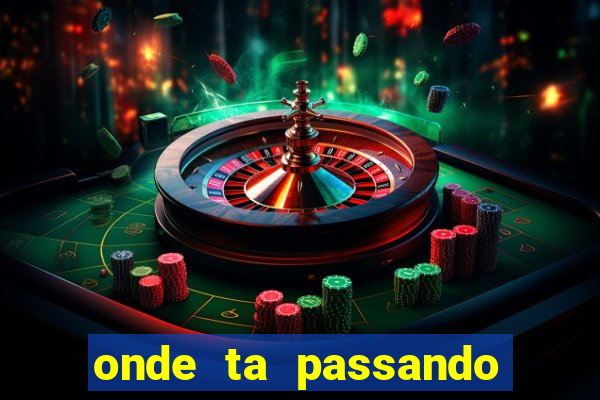 onde ta passando o.jogo do brasil