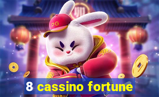 8 cassino fortune