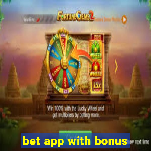 bet app with bonus