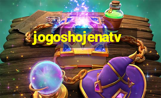 jogoshojenatv