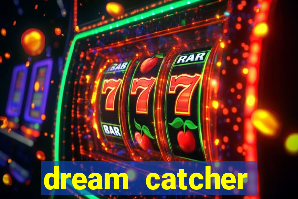 dream catcher casino strategy