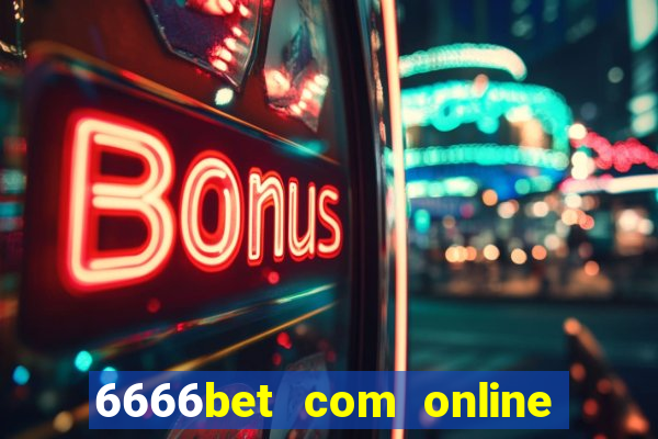 6666bet com online slots casino