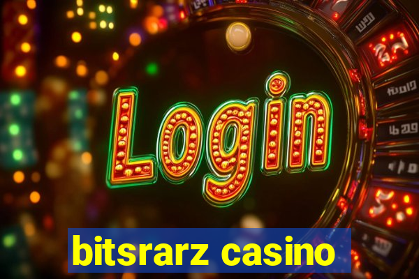 bitsrarz casino