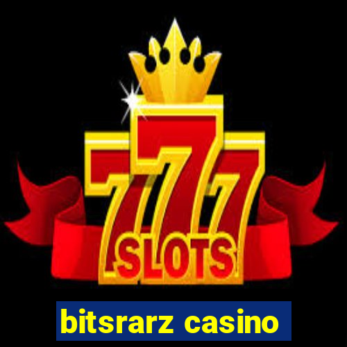 bitsrarz casino