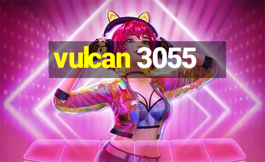 vulcan 3055