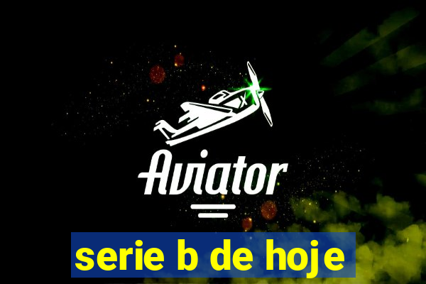 serie b de hoje