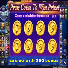 casino with 200 bonus