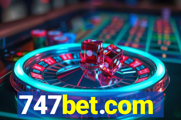 747bet.com