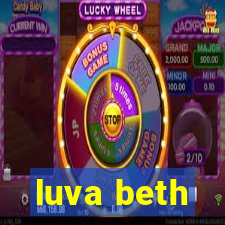 luva beth