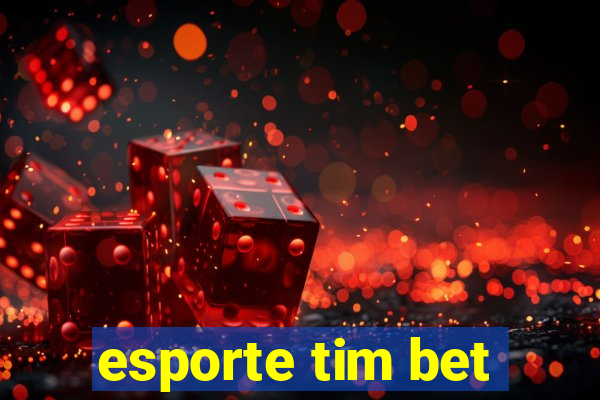 esporte tim bet