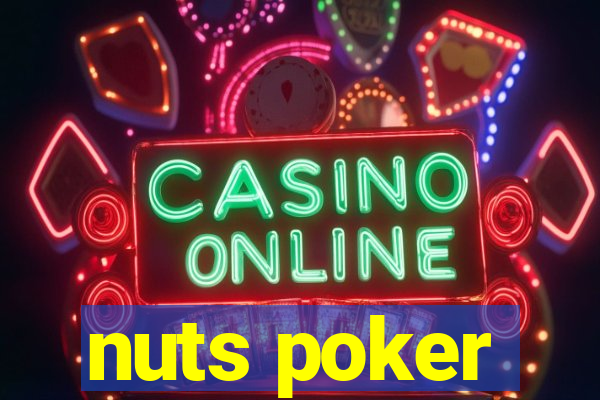 nuts poker