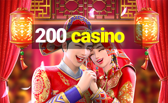 200 casino