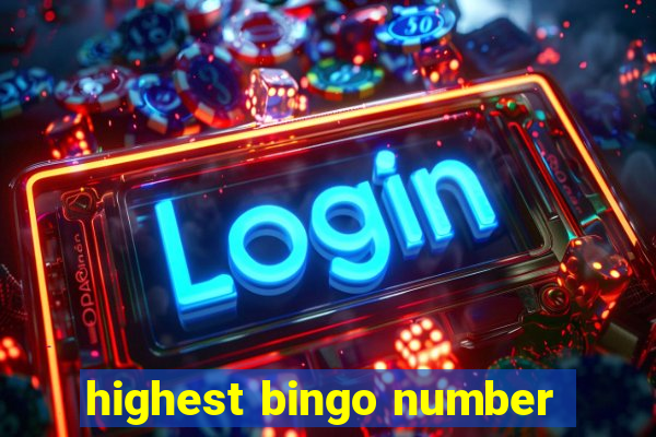 highest bingo number