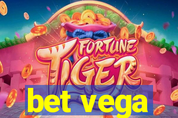 bet vega