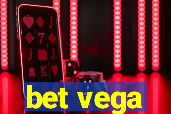 bet vega