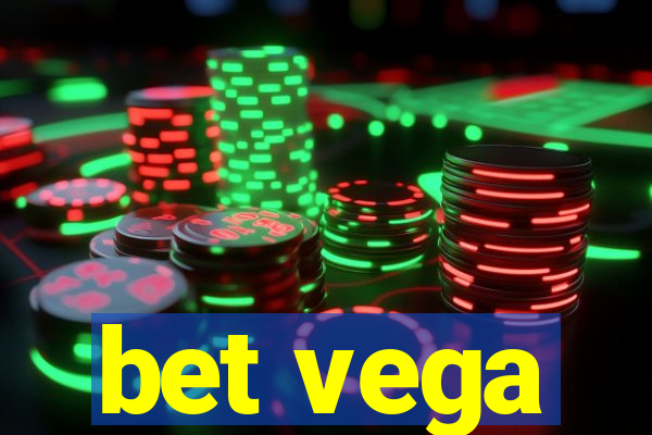 bet vega