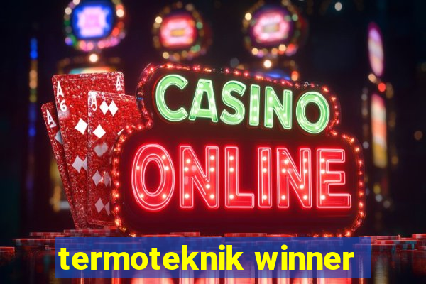 termoteknik winner