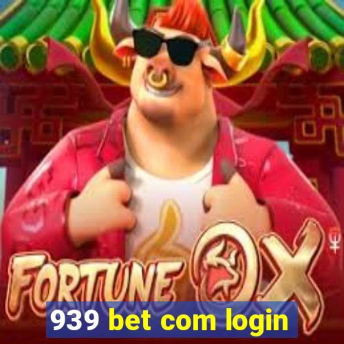 939 bet com login