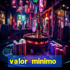 valor minimo estrela bet