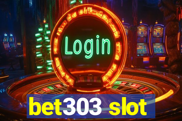 bet303 slot