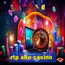 rtp alto casino