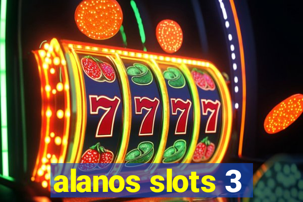 alanos slots 3