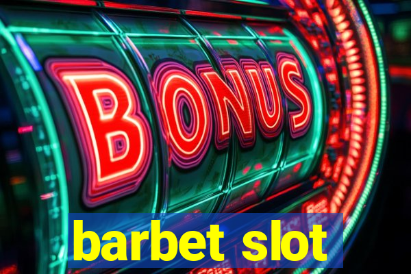 barbet slot