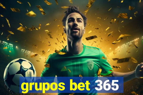 grupos bet 365