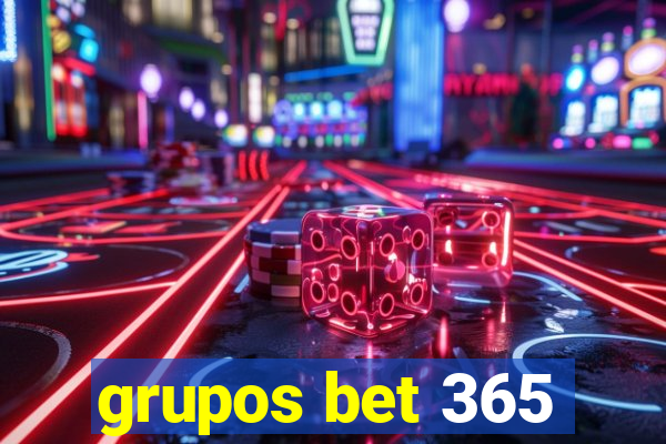 grupos bet 365