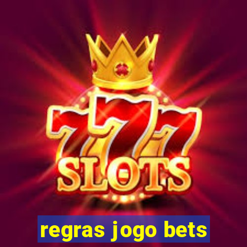 regras jogo bets