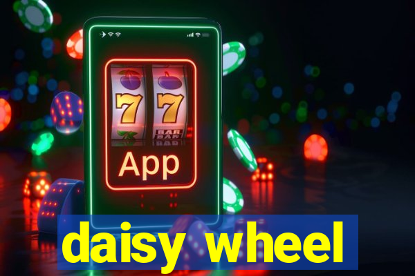 daisy wheel