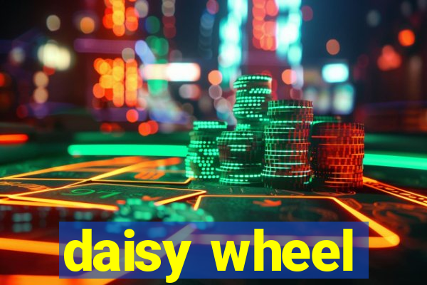 daisy wheel