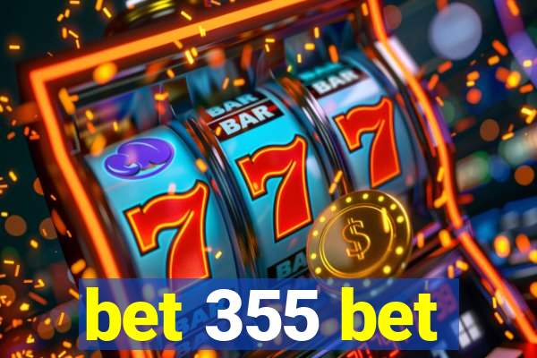 bet 355 bet