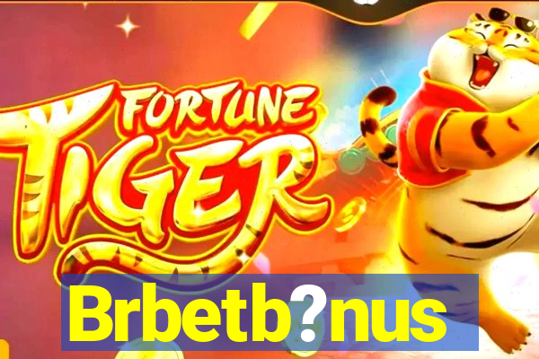 Brbetb?nus