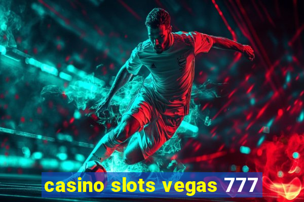 casino slots vegas 777