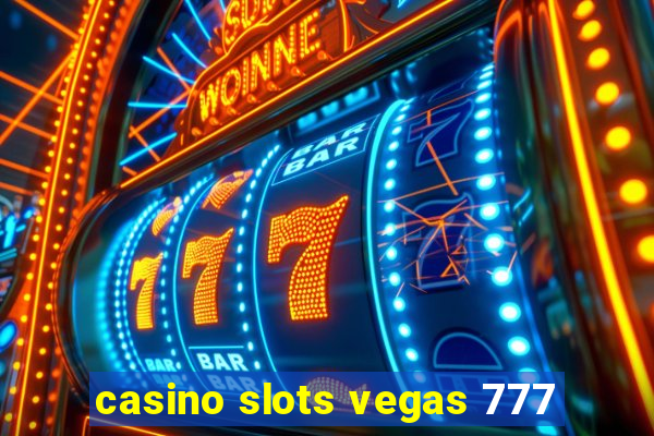 casino slots vegas 777