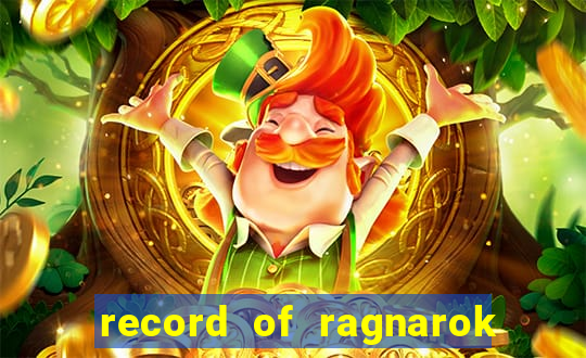 record of ragnarok 3 temporada dublado