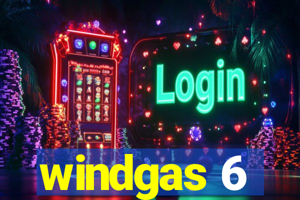 windgas 6