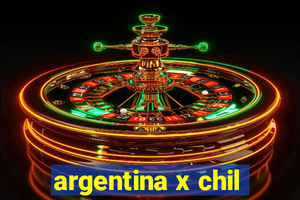 argentina x chil