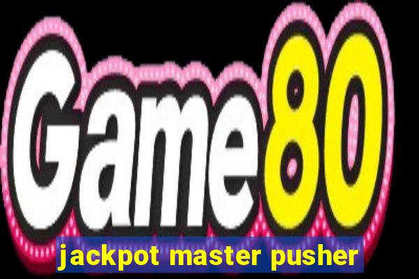 jackpot master pusher