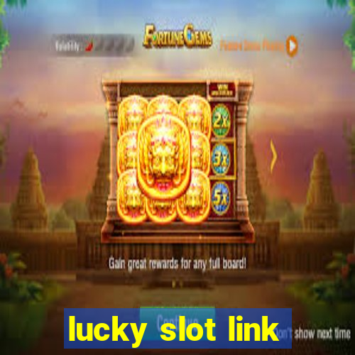 lucky slot link