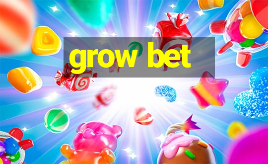 grow bet