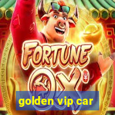 golden vip car