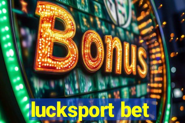 lucksport bet