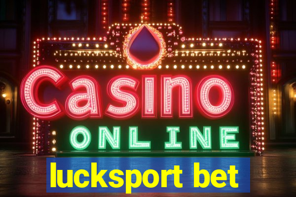 lucksport bet