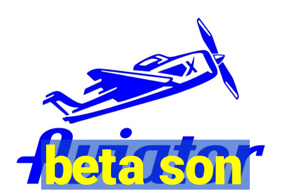 beta son