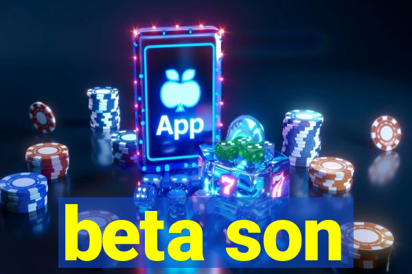 beta son