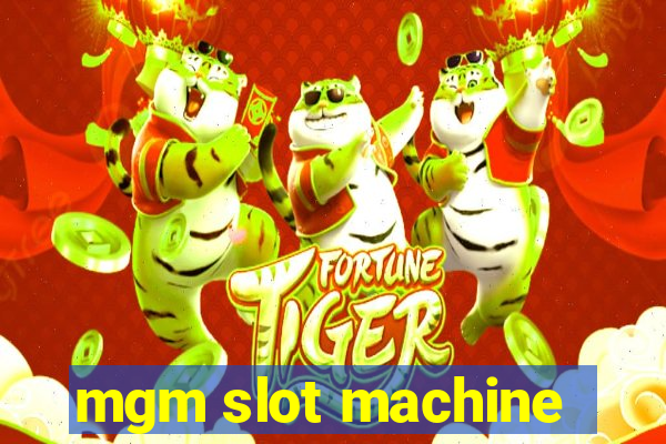 mgm slot machine